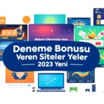 Deneme Bonusu Veren Siteler 2023 Yeni: En İyi Seçenekler Ve Faydaları