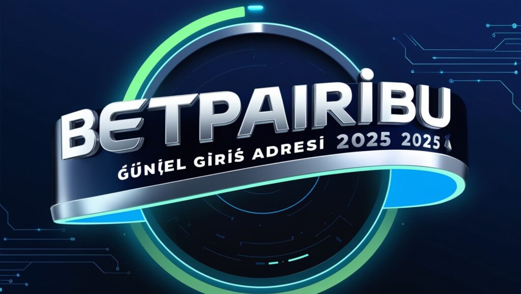 Betparibu Güncel Giriş Adresi 2025: Sorunsuz Bahis Deneyimi